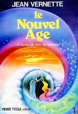 Le nouvel âge : à l'aube de l'ère du Verseau - Jean Vernette