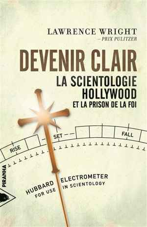 Devenir clair : la scientologie, Hollywood et la prison de la foi - Lawrence Wright