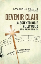 Devenir clair : la scientologie, Hollywood et la prison de la foi - Lawrence Wright