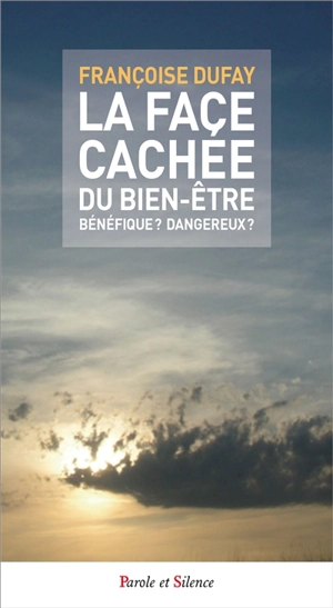 La face cachée du bien-être : bénéfique ? dangereux ? - Françoise Dufay