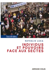 Individus et pouvoirs face aux sectes - Nathalie Luca