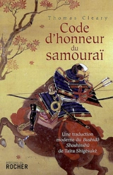 Code d'honneur du samouraï : une traduction moderne du Bushidô Shoshinshû de Taïra Shigésuké - Shigesuke Taira