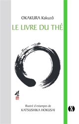Le livre du thé - Kakuzô Okakura