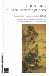Confucius ou La science des princes : première édition manuscrit n° 2331 de l'Arsenal - Confucius
