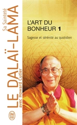 L'art du bonheur. Vol. 1 - Dalaï-lama 14