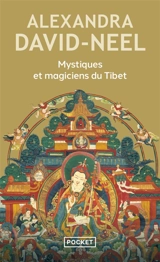Mystiques et magiciens du Tibet - Alexandra David-Neel