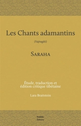 Les chants adamantins : Vajragiti - Sarahapâda