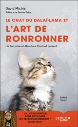 Le chat du dalaï-lama. Vol. 2. Le chat du dalaï-lama et l'art de ronronner : lâcher prise et être dans l'instant présent - David Michie