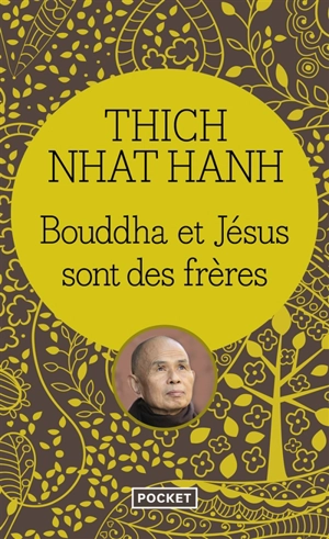 Bouddha et Jésus sont des frères - Nhât Hanh