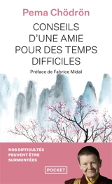Conseils d'une amie pour des temps difficiles : quand tout s'effondre - Pema Chödrön