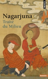Traité du milieu - Nagarjuna