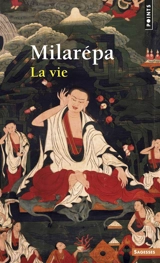 La vie - Milarépa