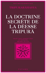 La Doctrine secrète de la déesse Tripurâ - Michel Hulin
