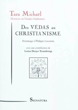 Des Vedas au christianisme : hommage à Philippe Lavastine, 1908-1999 - Tara Michaël