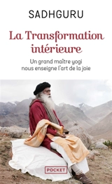 La transformation intérieure : un grand maître yogi nous enseigne l'art de la joie - Sadhguru
