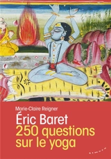 250 questions sur le yoga - Eric Baret