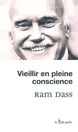 Vieillir en pleine conscience - Ram Dass