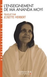 L'enseignement de Mâ Ananda Moyi - Anandamayi