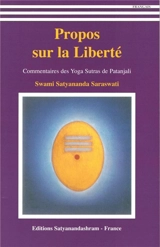 Propos sur la liberté : commentaires des yoga-sutras de Patanjali - Swami Satyananda Saraswati