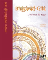 Bhagavad-Gîtâ : l'essence du yoga