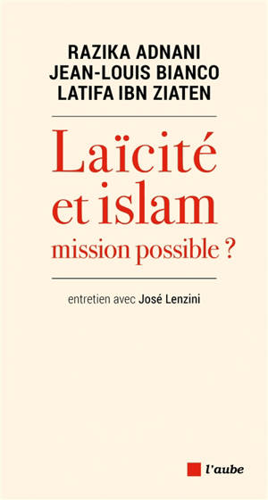 Laïcité et islam, mission possible ? - Jean-Louis Bianco