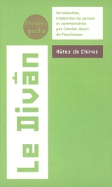 Le divan : oeuvre lyrique d'un spirituel en Perse au XIVe siècle - Hâfez