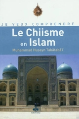 Le chiisme en islam - Mohammad Hossayn Tabâtabâ'î