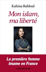 Mon islam, ma liberté - Kahina Bahloul