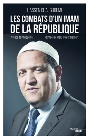 Les combats d'un imam de la République - Hassen Chalghoumi