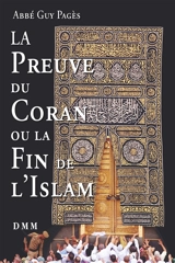 La preuve du Coran ou La fin de l'islam - Guy Pagès