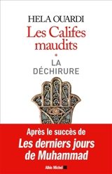 Les califes maudits. Vol. 1. La déchirure - Hela Ouardi