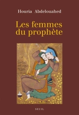 Les femmes du Prophète - Houriya Abdelouahed