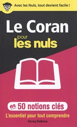 Le Coran pour les nuls en 50 notions clés : l'essentiel pour tout comprendre - Tareq Oubrou
