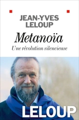 Métanoïa : une révolution silencieuse - Jean-Yves Leloup