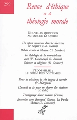 Revue d'éthique et de théologie morale, n° 299. Nouvelles questions autour de la guerre. Pédophilie, le soin des victimes