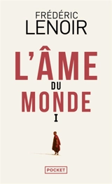 L'âme du monde. Vol. 1 - Frédéric Lenoir