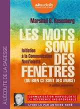 Les mots sont des fenêtres (ou bien ce sont des murs) : initiation à la communication non violente - Marshall B. Rosenberg