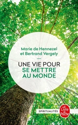 Une vie pour se mettre au monde - Marie de Hennezel