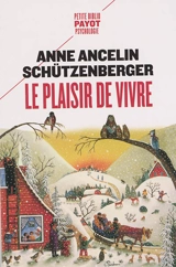Le plaisir de vivre - Anne Ancelin Schützenberger