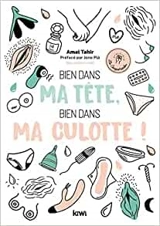 Bien dans ma tête, bien dans ma culotte ! - Amal Tahir