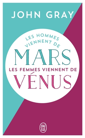 Les hommes viennent de Mars, les femmes viennent de Vénus - John Gray