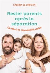 Rester parents après la séparation : les clés de la coparentalité positive - Sabrina de Dinechin