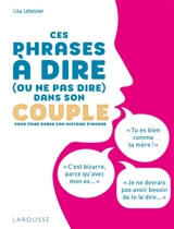 Ces phrases à dire (ou ne pas dire) dans son couple : pour faire durer son histoire d'amour - Lisa Letessier