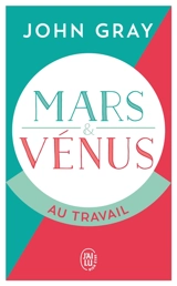 Mars et Vénus au travail - John Gray