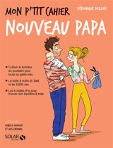 Mon p'tit cahier nouveau papa - Véronique Deiller