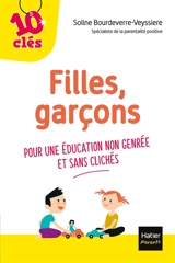 Filles, garçons : pour une éducation non genrée et sans clichés - Soline Bourdeverre-Veyssiere