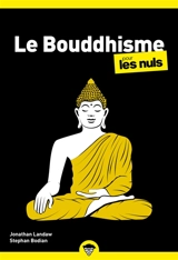 Le bouddhisme pour les nuls - Jonathan Landaw
