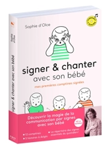 Signer & chanter avec son bébé : mes premières comptines signées - Sophie d' Olce