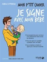 Mon p'tit cahier je signe avec mon bébé - Isabelle Cottenceau