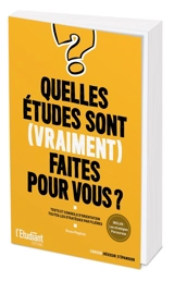 Quelles études sont (vraiment) faites pour vous ? : tests et conseils d'orientation : toutes les stratégies par filières - Bruno Magliulo